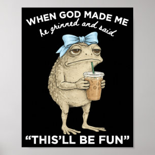Frosch Als Gott Die Morgendämmerung Schuf Lächelte Poster