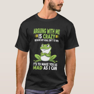 Frosch, der mit mir streitet, ist verrückt, weil m T-Shirt