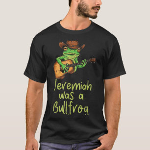 Frosch Gitarre Jeremiah war Bullfrog lustiger Spru T-Shirt