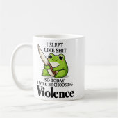 Frosch I Schlief Wie Heute Werde Ich Gewalt Wählen Kaffeetasse (Links)