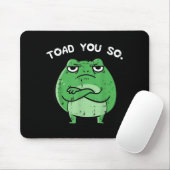 Frosch Kröte Lustiger Spruch Meme Tier Frauen Männ Mousepad (Mit Mouse)