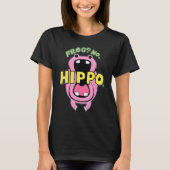 Frosch No Hippo Funny Niedlich Crazy Frog T-Shirt (Vorderseite)