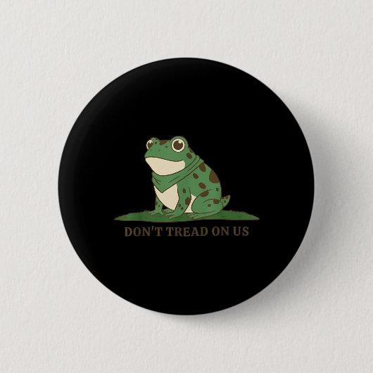 Frosch Tritt Nicht Auf Uns Button (Vorderseite)