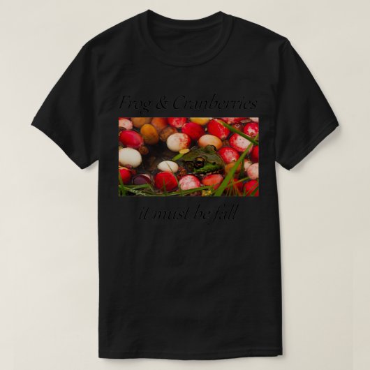 Frosch und Cranberries muss es fallen T-Shirt (Design vorne)