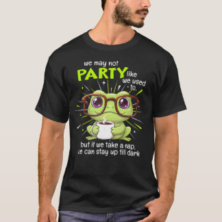 Frosch Wir dürfen vielleicht nicht so feiern wie f T-Shirt