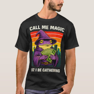 Frosch Zauberer Meme nenn mich Magie, weil ich sam T-Shirt