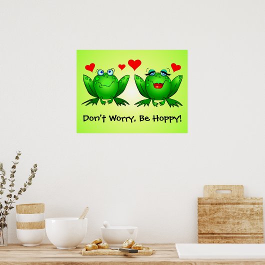 Frösche in der Liebe Mach dir keine Sorgen, ob du Poster (Küche)