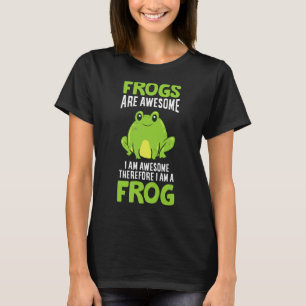 Frösche sind Phantastisch, ich bin Phantastisch, d T-Shirt