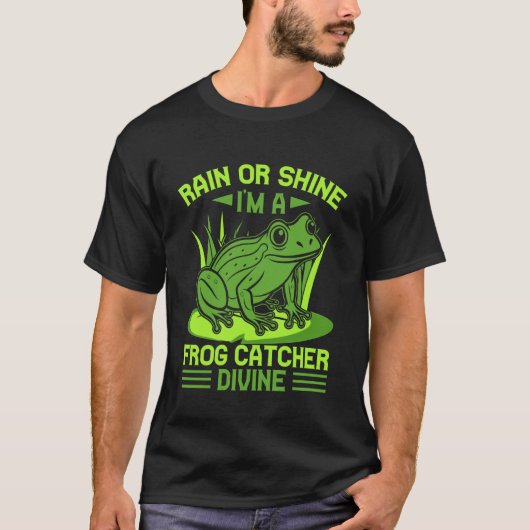 Froschfänger Regen Oder Sonnenschein I´m Ein Göttl T-Shirt (Vorderseite)
