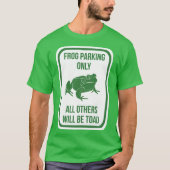 Froschparkplatz nur ein Zeichen funny Grafik T-Shirt (Vorderseite)