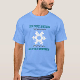 Frostbisse, Winter schreibt Winter Ist zum Kotzen T-Shirt