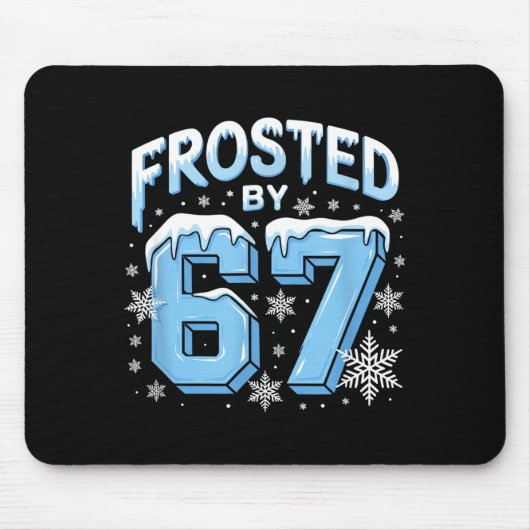 Frosted 67 Meme Funny Six Seven Gen Alpha Slang Ch Mousepad (Vorne)