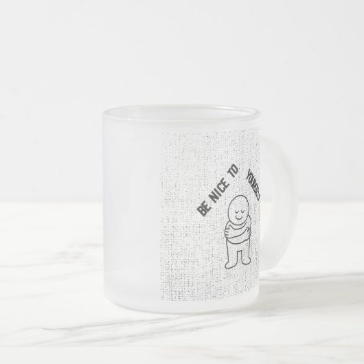 ☕ Frosted Glass Mug with "Be Nice To Yourself" Mattglastasse (VorderseiteRechts)