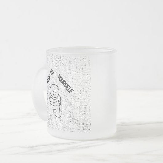 ☕ Frosted Glass Mug with "Be Nice To Yourself"  Mattglastasse (Vorderseite Links)