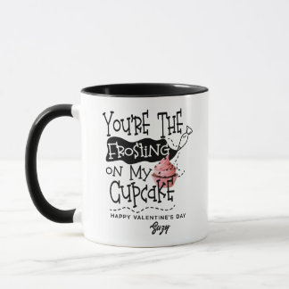 "Frosting On My Cupcake" Love Quote Valentine Tasse
