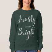 Frosty & Bright Christmas Sweatshirt (Vorderseite)