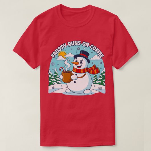 Frosty Runs on Coffee Funny Christmas Design T-Shirt (Design vorne)
