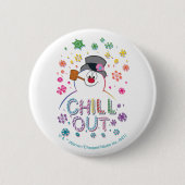 Frosty the Snowman™ | "Chill Out" Regenbogenfarben Button (Vorderseite)