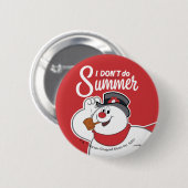 Frosty the Snowman™ | Ich mache den Sommer nicht Button (Vorne & Hinten)