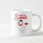 Frosty the Snowman™ | Ich mache den Sommer nicht Jumbo-Tasse (Rechts)