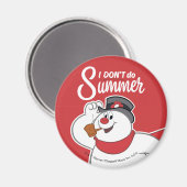 Frosty the Snowman™ | Ich mache den Sommer nicht Magnet (Vorderseite/Rückseite)
