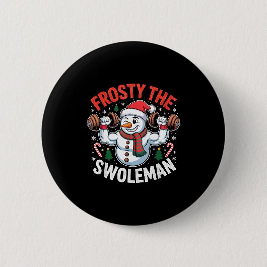 Frosty The Swoleman Funny Gym Swole Bro Snowman  Button (Vorderseite)