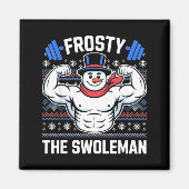 Frosty The Swoleman Funny Ugly Christmas Sweater G Magnet (Vorne)