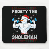Frosty The Swoleman Ugly Christmas Sweater Funny S Mousepad (Vorne)