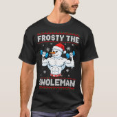 Frosty The Swoleman Ugly Christmas Sweater Funny S T-Shirt (Vorderseite)