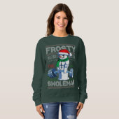 Frosty the Swoleman Ugly Christmas Sweater Funny Sweatshirt (Vorne ganz)