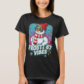 Frosty Vibes 67 Snowman Christmas  T-Shirt (Vorderseite)