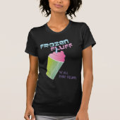 Frozen Fluff 'n' all das Zeug! T-Shirt (Vorderseite)