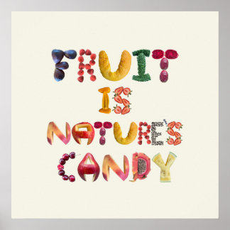 Frucht ist Nature's Candy - Gesunde Ernährung Poster