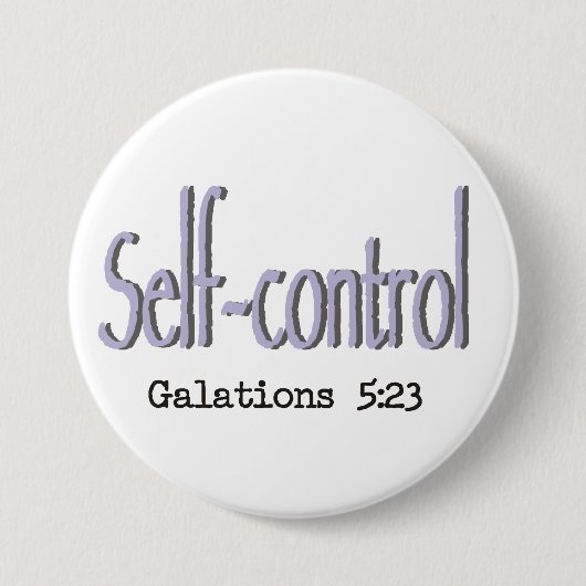 Früchte des Heiligen Geistes ~ Selbst-Kontrolle ~ Button (Vorderseite)