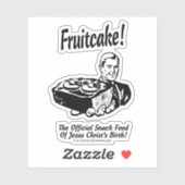 Fruchtkuchen! Die Snackspeise der Geburt Jesu Aufkleber (Blatt)