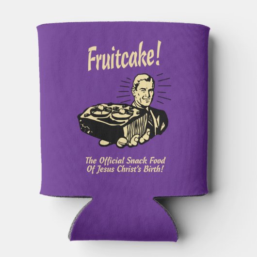Fruchtkuchen! Die Snackspeise der Geburt Jesu Dosenkühler (Rückseite)
