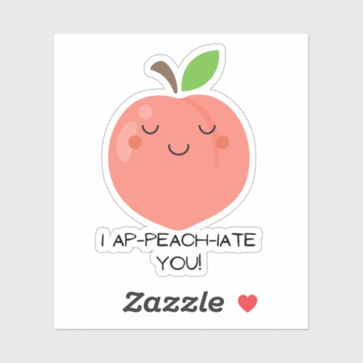 Fruchtpun Aufkleber - I ap - peach - Iate Sie! (Blatt)