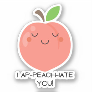 Fruchtpun Aufkleber - I ap - peach - Iate Sie!