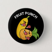 Fruchtpunch Funny Drink Pun Dark BG Button (Vorderseite)