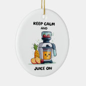 Fruchtsaft Behalte Ruhe und Fruchtsaftgesundheit Keramik Ornament (Rechts)