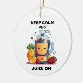 Fruchtsaft Behalte Ruhe und Fruchtsaftgesundheit Keramik Ornament (Links)