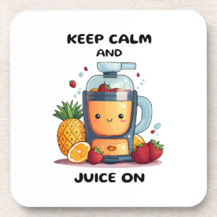 Fruchtsaftpresse Keep Calm And Juice  Gesundheit  Getränkeuntersetzer