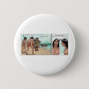Frühamerikanische Siedler Skurrile Cartoon-Geschen Button