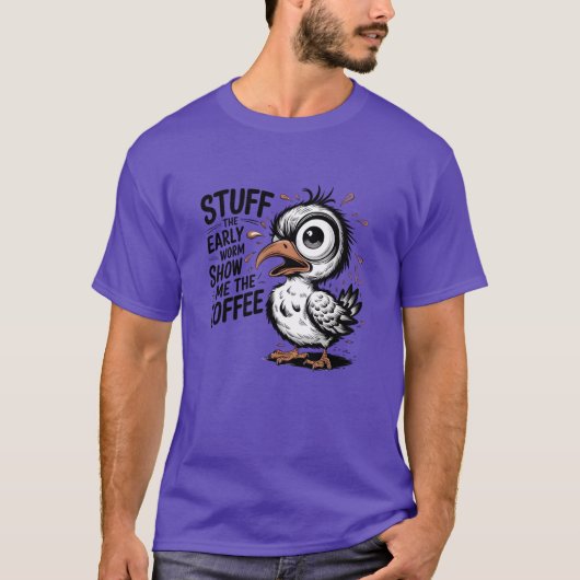 Frühaufsteher zeig mir Freunde T-Shirt (Vorderseite)