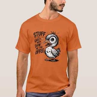 Frühaufsteher zeigen mir Freunde T-Shirt