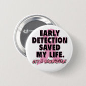 Frühe Entdeckung rettet Leben-Brustkrebs-Entwurf Button (Vorne & Hinten)