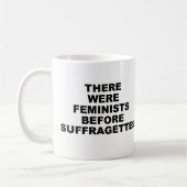Frühe Feminismus-Tasse Kaffeetasse (Links)
