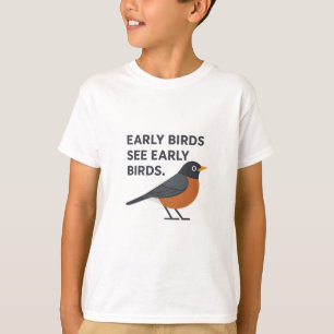 Frühe Vögel Siehe Frühe Vögel - Sonniger Vogelbeob T-Shirt