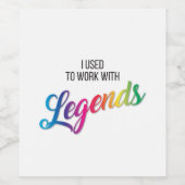 Früher arbeitete ich mit Legends Wine Label Weinetikett (Einzelnes Label)