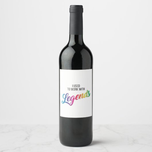 Früher arbeitete ich mit Legends Wine Label Weinetikett (Vorderseite)